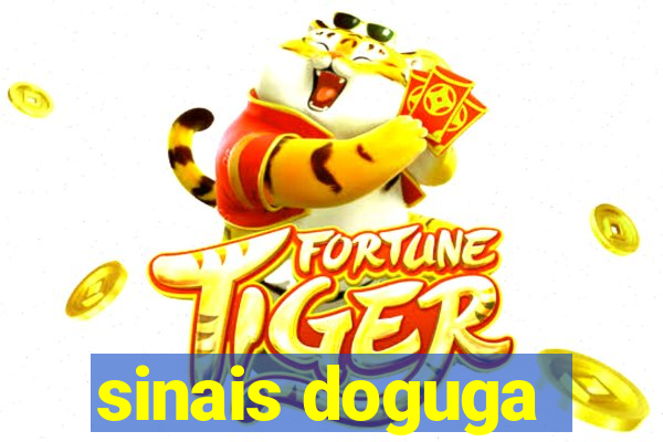 sinais doguga